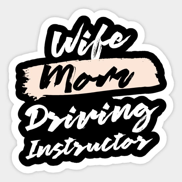 Cute Wife Mom Driving Instructor Gift Idea Sticker by BetterManufaktur